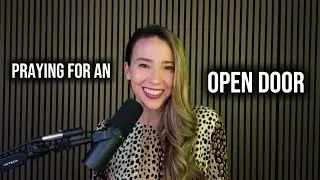 PRAYING FOR AN OPEN DOOR