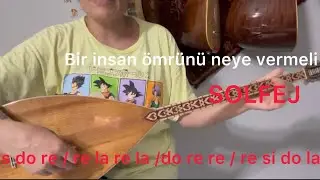 Bir insan ömrünü neye vermeli solfej