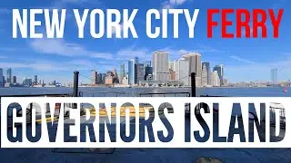 NYC FERRY From Manhattan to Governors Island NY