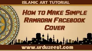 Islamic Art Tutorial | How To Make Simple Ramadan Facebook Cover Urdu/Hindi