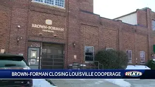 Brown-Forman closing Louisville cooperage, reducing global workforce by 12%