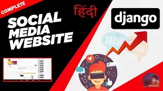 Build a Complete Social Media Website using Django, Python | Ajax | Hindi