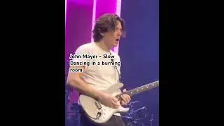 John Mayer - Slow dancing in a burning room ( Live in boston / May 9 2022 )