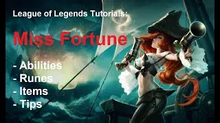 Miss Fortune beginner tutorial - League of Legends tutorial : part 61