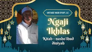 Pengajian Malam Senin | Ust. Hadi Syafi,   Nashoiuhud Diniah