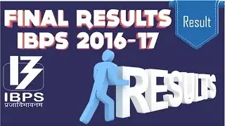 IBPS 2016-17 RESULT DISCUSSION: IBPS PO 2016-17, IBPS CLERK 2016-17, IBPS SO 2016-17