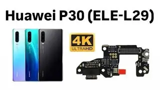 Huawei P30 Charging Port Replacement (ELE-L29)