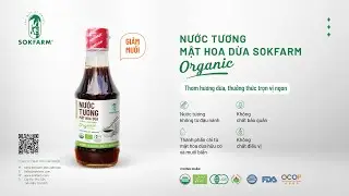 NƯỚC TƯƠNG MẬT HOA DỪA HỮU CƠ SOKFARM | C&Aacute;CH SỬ DỤNG | NƯỚC TƯƠNG GIẢM MUỐI, KH&Ocirc;NG TỪ ĐẬU N&Agrave;NH