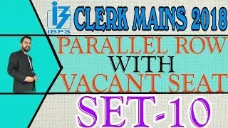 || SET-10 || PARALLEL ROW  WITH VACANT SEAT || SEATING ARRANGEMENT || TARGET IBPS CLERK MAINS ||