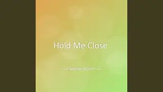 Hold Me Close