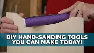 How to Easily Sand Flat and Curved Edges