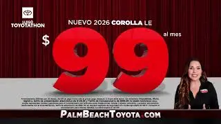 Ahora en Palm Beach Toyota, Nuevos Corollas Por $99 Al Mes!