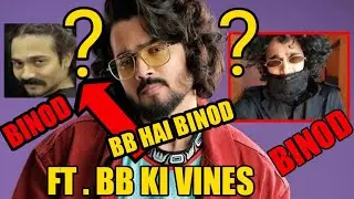 binod kon hai ll kaun hai binod ll binod ll bb ki vines the real binod ll ft.bhuvan binod
