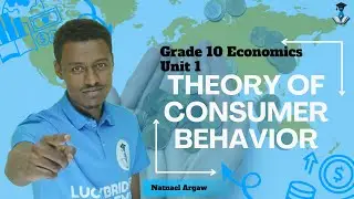Grade 10 Economics Unit 1: 1.4  Introduction to the Ordinal Utility Theory