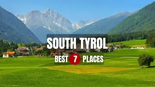 SOUTH TYROL Unveiled: Explore the 7 Best Destinations You Must Visit