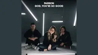 God, You’re So Good (Radio Version)