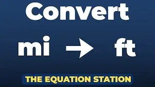 How to convert miles to feet | Physics Practice Problem