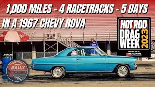 The Complete Drag Week 2023 Road Trip In A '67 Nova A 1,000 Miles Road Trip at 4 Racetracks!