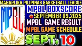 MPBL BOXSCORE|MPBL GAME RESULT SEPTEMBER 09,2025|MPBL GAME SCHEDULE SEPTEMBER 10,2025|MPBL RESULT
