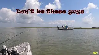 Don't Be These Guys! What Goes Around Comes Around... Fishing San Luis Pass Area