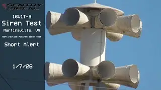 Siren Test | Sentry 16v1T-B - Martinsville, VA - Short Alert | 1/7/26