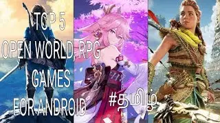TOP 5  Open world RPG Games For Android in Tamil 2023#openworldgames #topgames #games #gamesintamil
