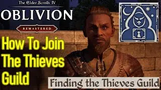 Oblivion Remastered How to Join The Thieves Guild, 3 Different Ways