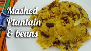 Mashed plantain & beans