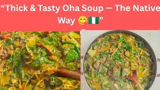How to Make Delicious Oha Soup | Nigerian Ofe Oha Recipe | OyoyoKitchen