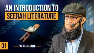 My Journey to Learn Seerah | Wahhaj Ahmad&rsquo;s Path Through Qur&rsquo;an, Tafseer & Hadith