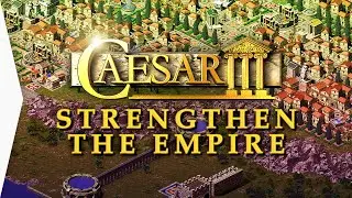 CAESAR III ► Mission 6 Syracusae with Forced Walkers & Free Augustus Mods - Strengthen the Empire!