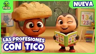Las Profesiones 👷 Aprende Con Tico y Amigos | Música Educativa Infantil