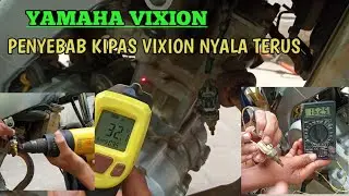 PENYEBAB VIXION KIPAS NYALA TERUS
