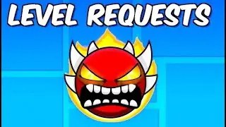 Road to moderator: GEOMETRY DASH LEVEL REQUESTS (OPEN) + Windy Landscape 21-100 (Stream 7)