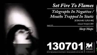 Set Fire To Flames - Sleep Maps [Telegraphs In Negative / Mouths Trapped In Static]