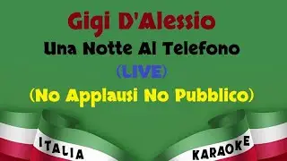 Gigi D'Alessio - Una Notte Al Telefono (LIVE) Karaoke (No Applausi No Pubblico)