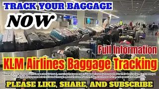 KLM Airlines Baggage Tracking | @flightsassistance
