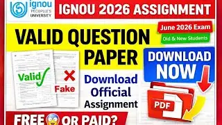 IGNOU 2026 Assignment 🔥 Valid Question Paper Released | Download Official PDF | Free or Paid?
