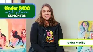 Under $100 Art Show 2025 Edmonton Artist Profile: Hilary Gillett
