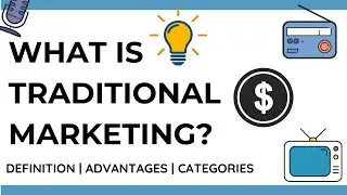 What is Traditional Marketing? (Definition | Advantages | Categories)