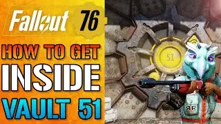 Fallout 76: Vault 51 How To Get Inside The Vault (Fallout 76 Guide)