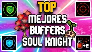 TOP MEJORES BUFFERS EN SOUL KNIGHT (SOLO CLÁSICOS)