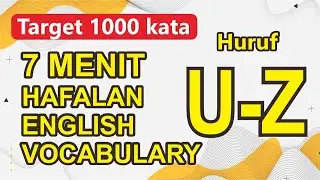 Hafalan Vocabulary 1000 Kata | Kata diawali dengan HURUF U s.d. Z #bahasainggrispemula #vocabulary