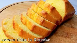 Flavourful Lemon Cake in Blender