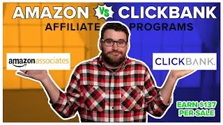 Amazon Affiliate Program (Associates) vs. ClickBank - Earn $137 Per Sale. 2021 Marketing Tutorial