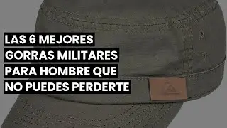 GORRA MILITAR HOMBRE: Las 6 mejores Gorras Militares para Hombre que no puedes perderte ✅