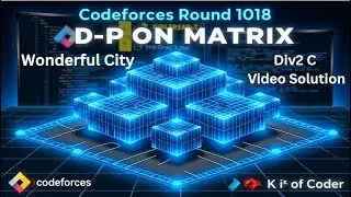 Codeforces Round 1018 | DP on Matrix | Div 2 C | Wonderful City | Kumar K