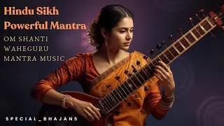 Modern Hindu Sikh Fusion Mantra Music - Energy, Positivity, Strength- Om Shanti Waheguru by Noor