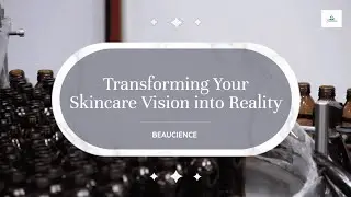 Transforming Your Skincare Vision into Reality with Beaucience 🌿✨