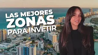 LAS MEJORES ZONAS PARA INVERTIR EN MIAMI